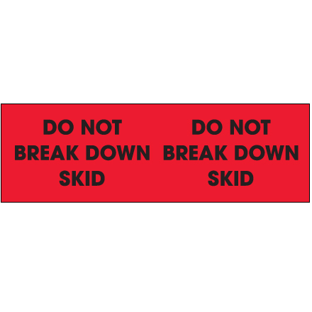 3 x 10" - "Do Not Break Down Skid" (Fluorescent Red) Labels